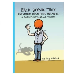 GENERIC LIVRE BACK BEFORE THEY INVENTED OPEN FACE HELMETS A BOOK BY TAJ